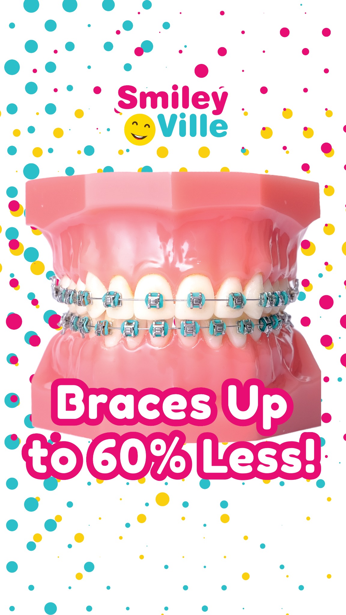 Braces For Up To 60% Less