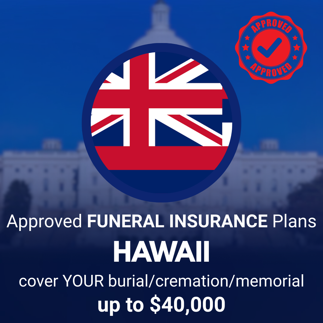 Hawaii Seniors: Protect Your Family from Funeral Costs