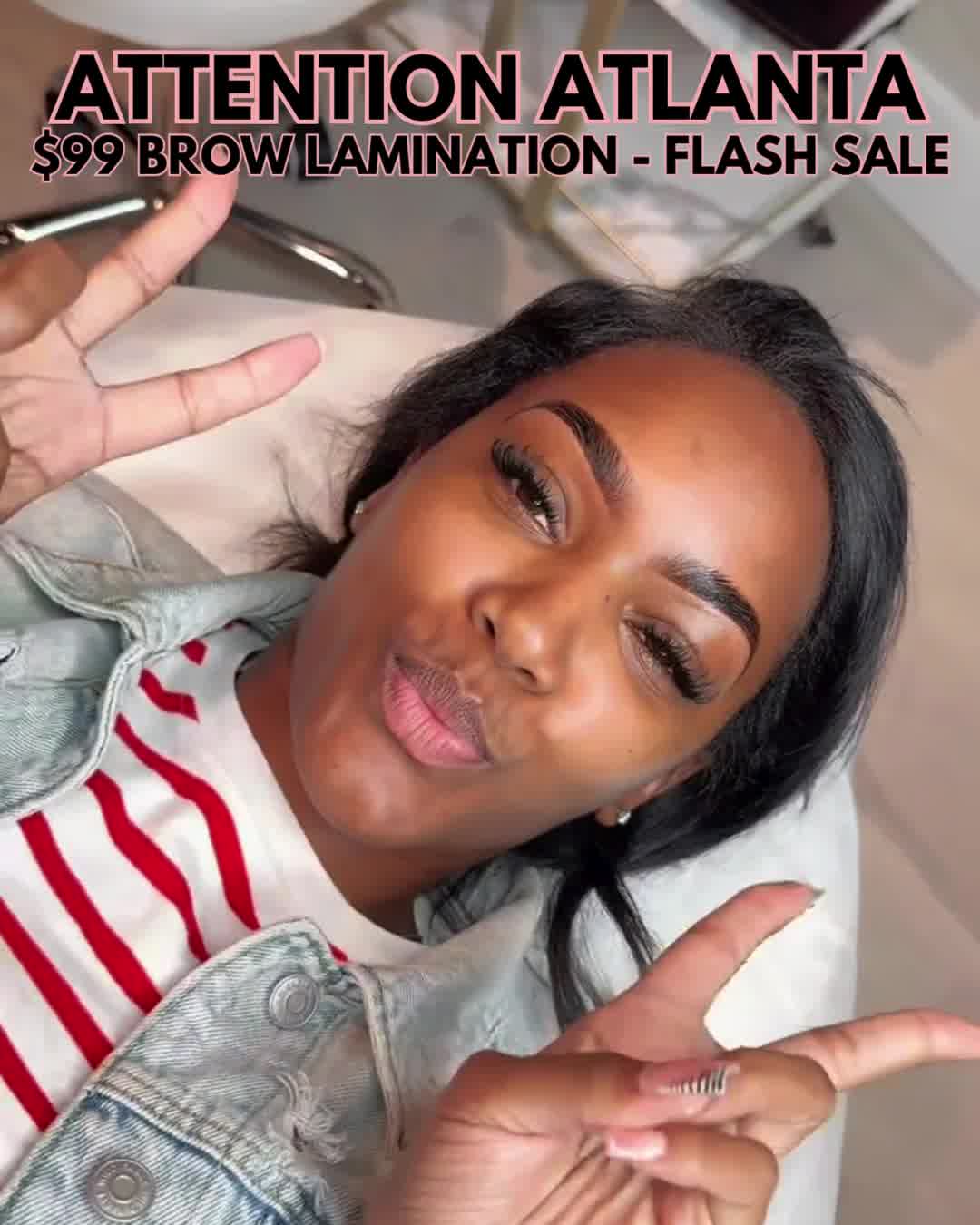 $99 BROW LAMINATION FLASH SALE! - ATLANTA