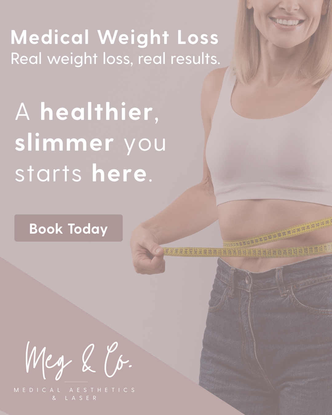 Meg & Co. Medical Aesthetics and Laser Weight Loss Clinic ad creative