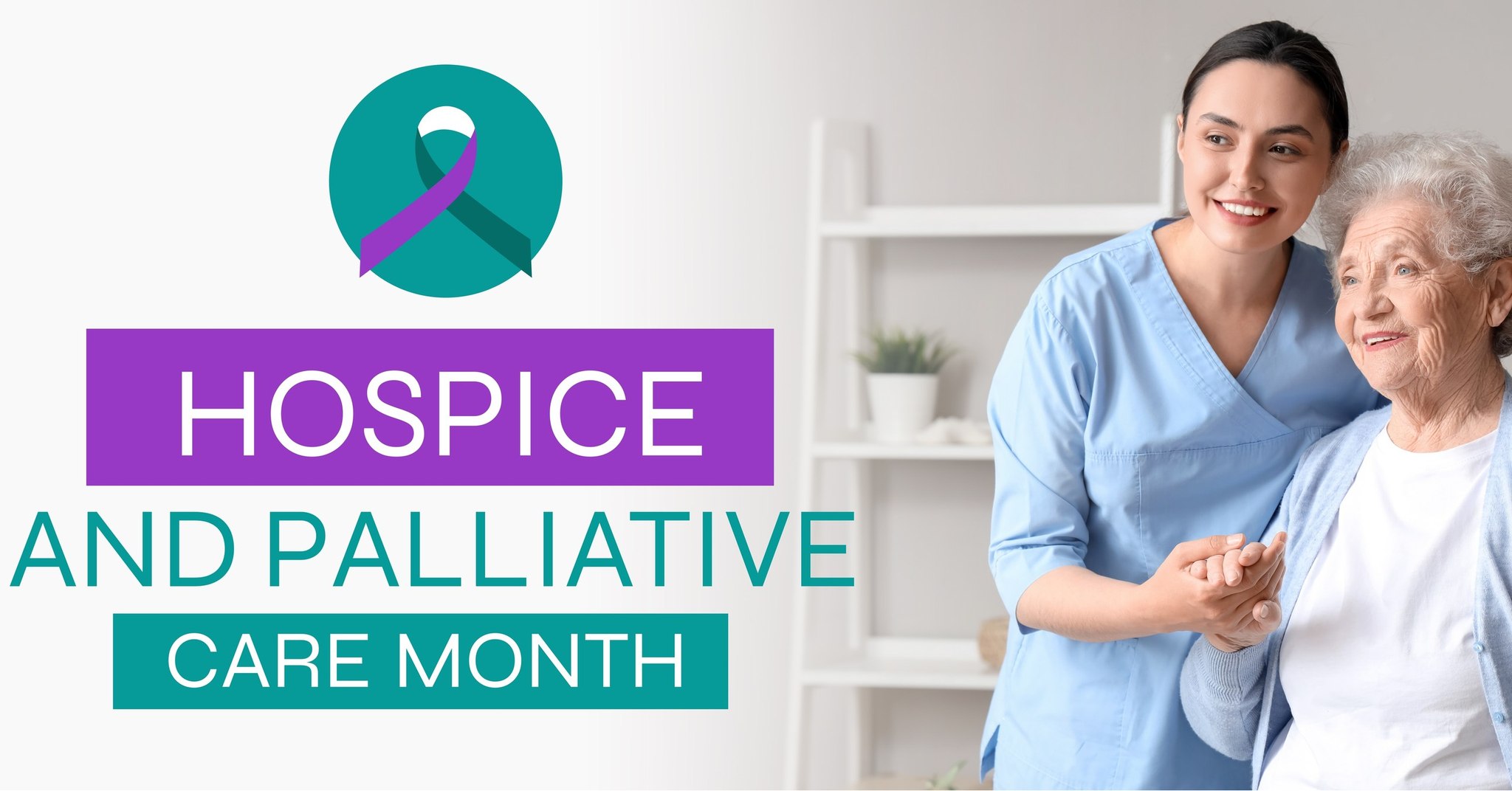 NATIONAL HOSPICE & PALLIATIVE CARE MONTH | November