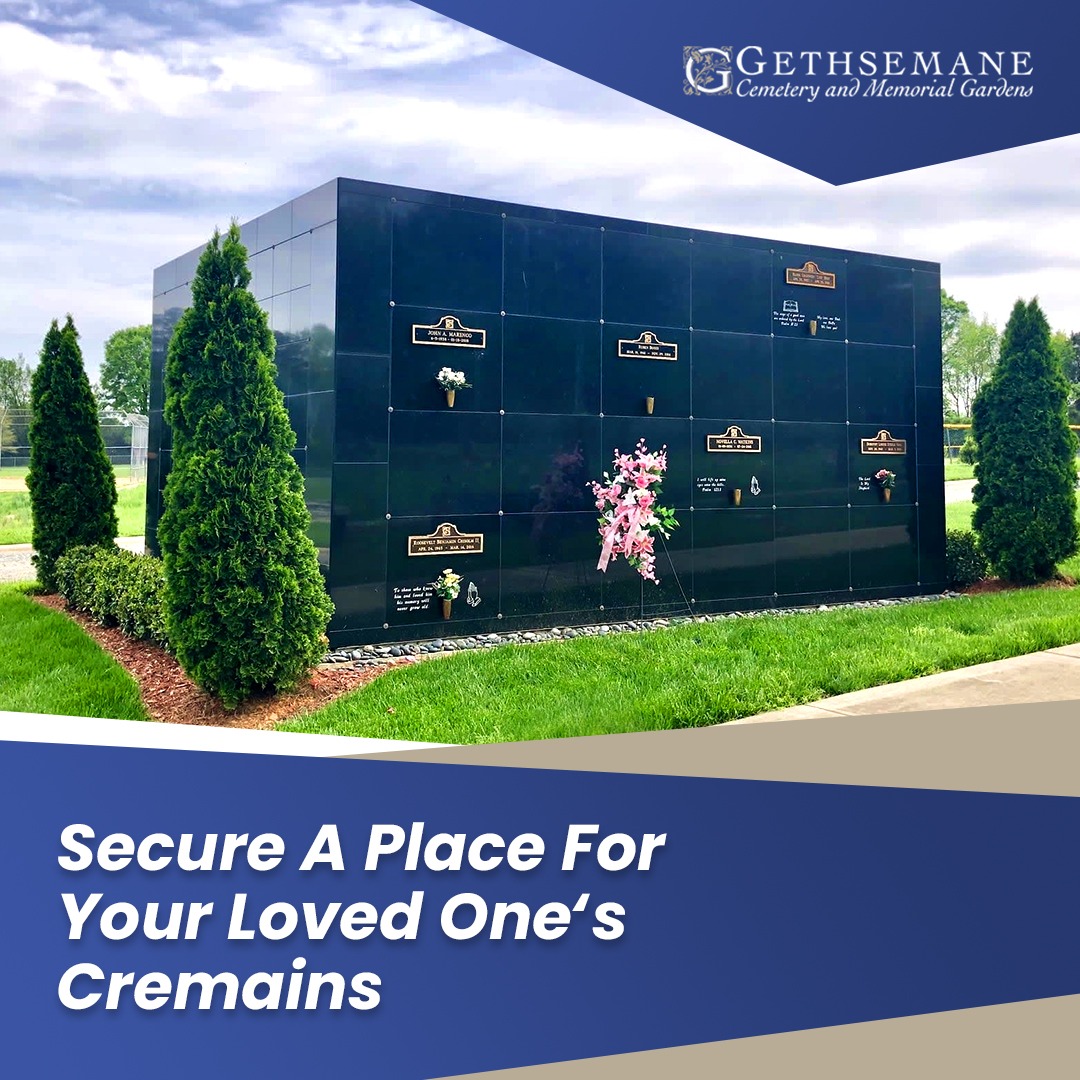 We Have a Place For Your Loved One’s Cremated Remains