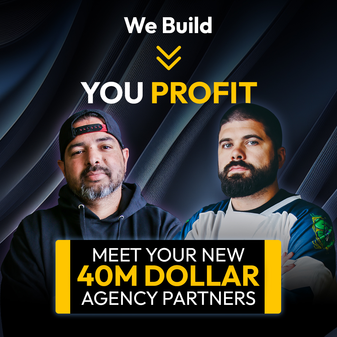We Build, You Profit. Meet Your New 40M Dollar Agency Partners.