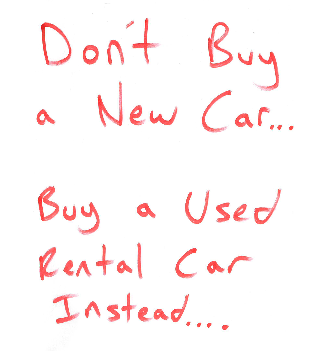 Newer models. Lower payments than new.