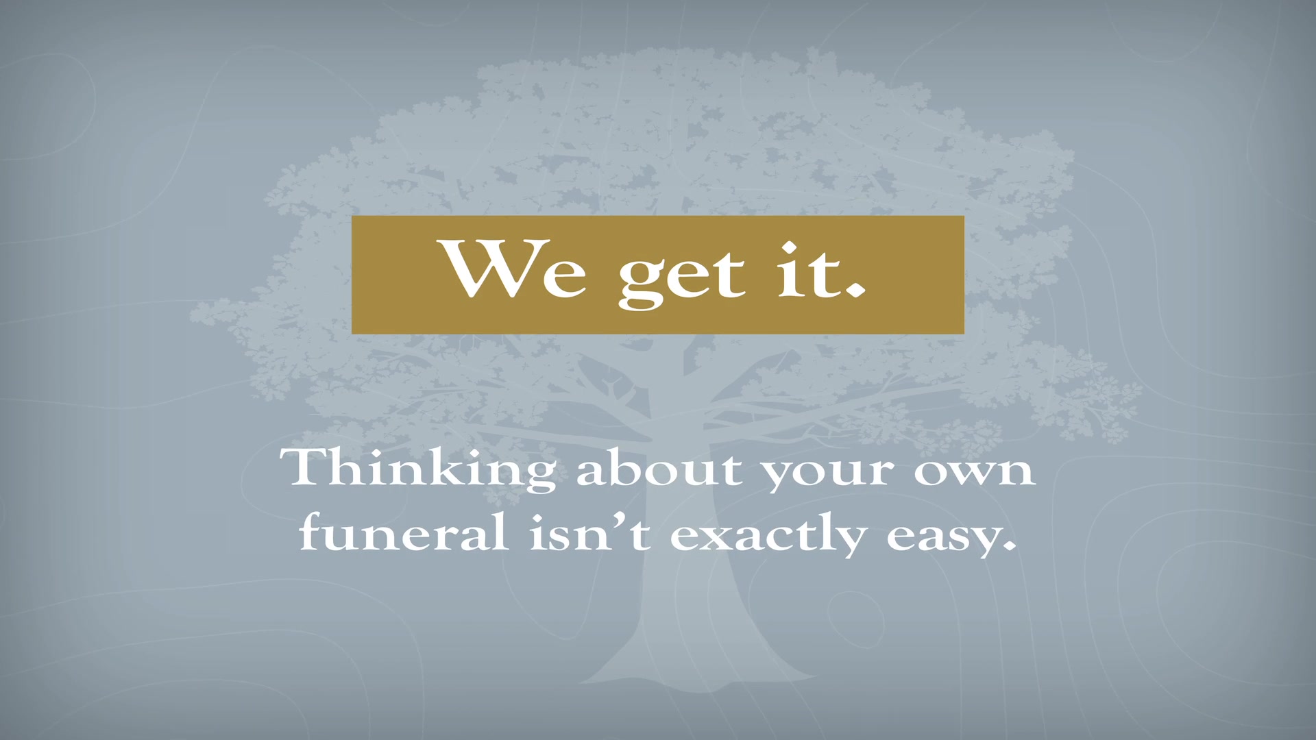 Prepare today, for peace of mind tomorrow.