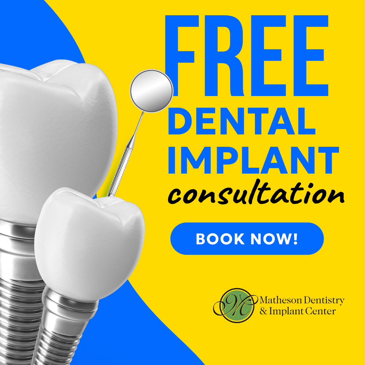 Matheson Dentistry Implant Dentist ad creative