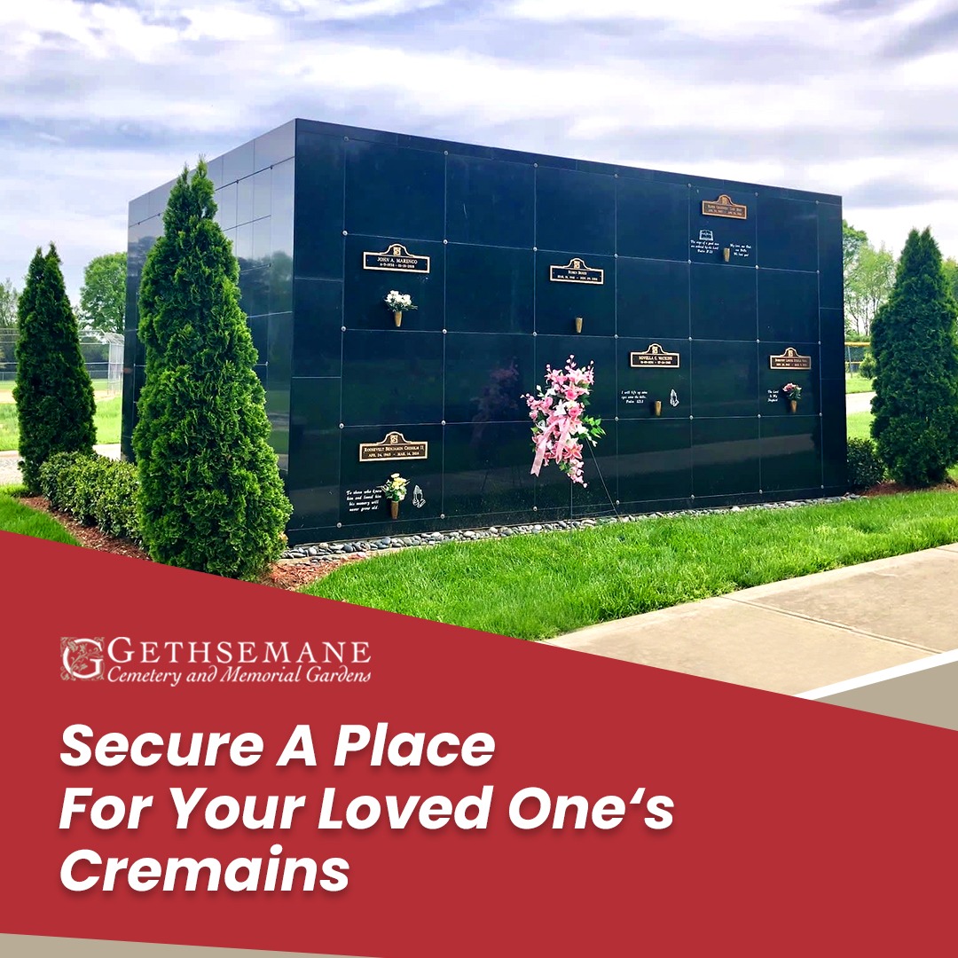 We Have a Place For Your Loved One’s Cremated Remains