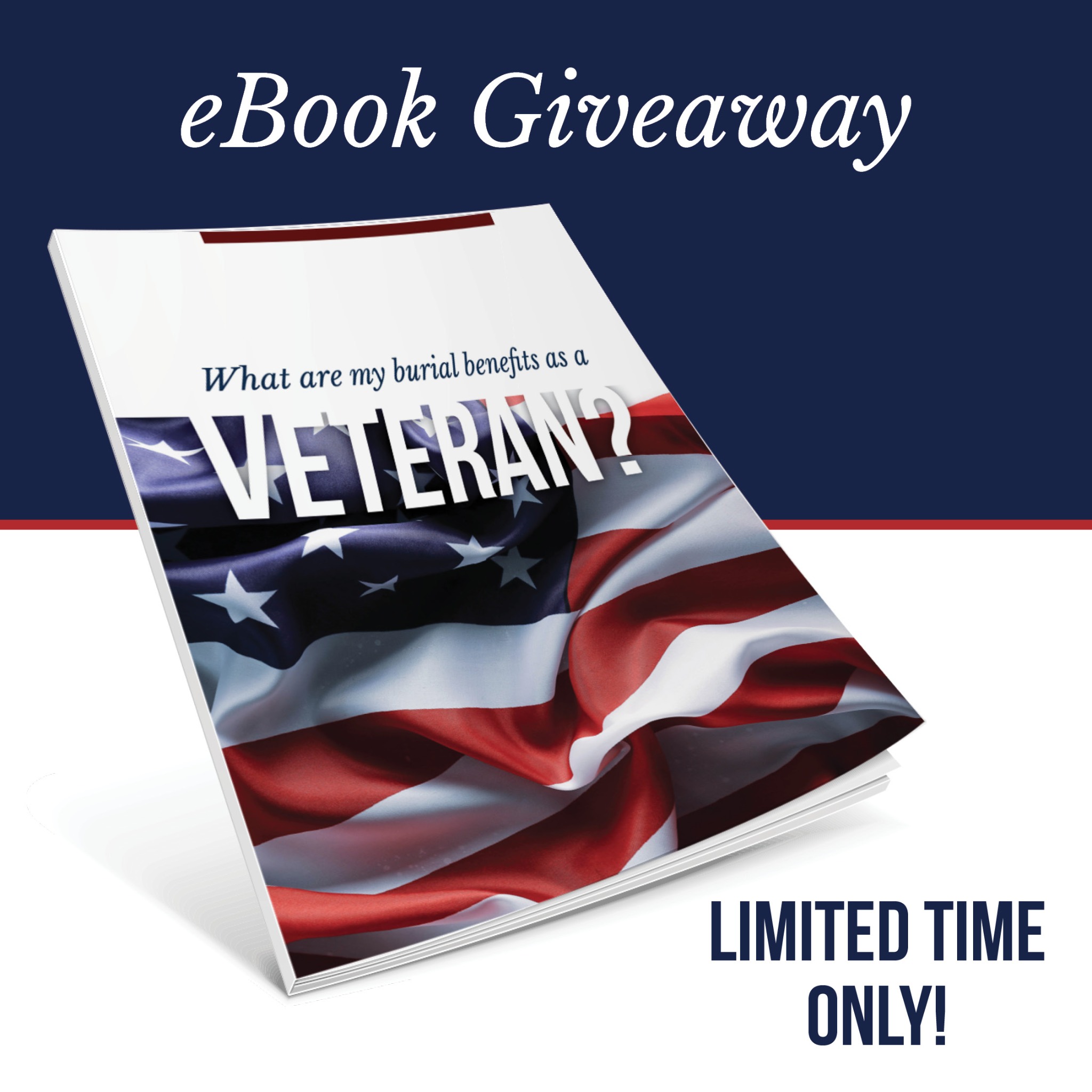 FREE "What are My Burial Benefits as a Veteran?" eBook