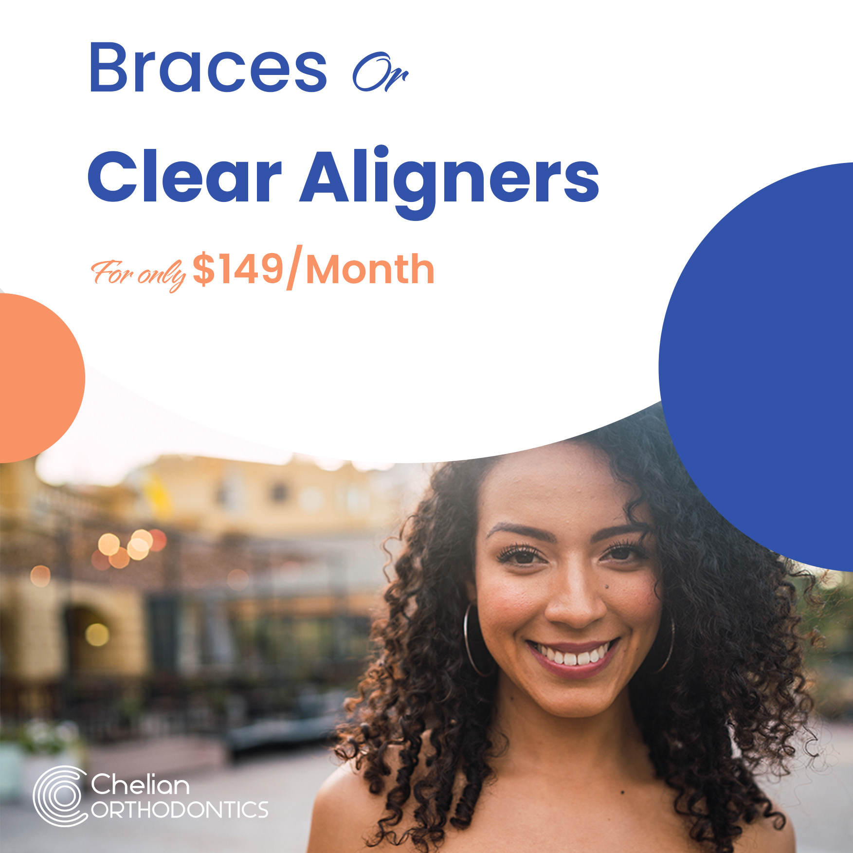 Chelian Orthodontics Orthodontist ad creative