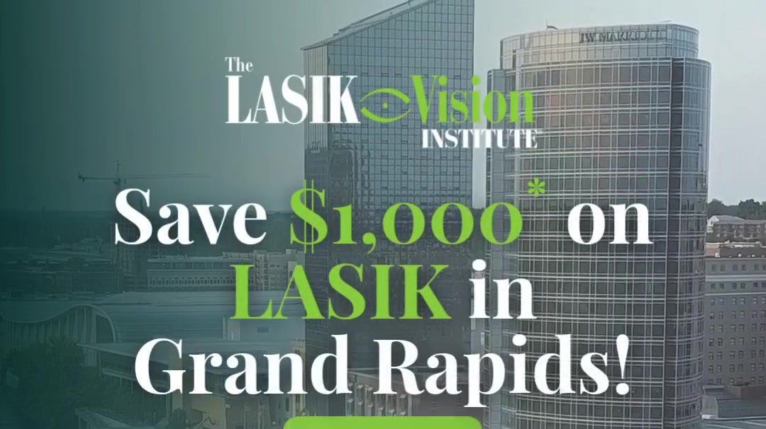 Save $1,000* on LASIK in Grand Rapids