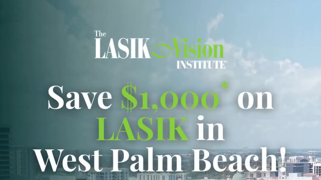 Save $1,000* on LASIK in West Palm Beach