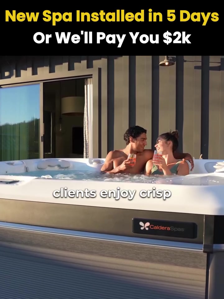 New Spa in 5 Days - Or We'll Pay You $2k