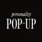 Personality Pop-Up