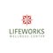 LIFEWORKS WELLNESS CENTER