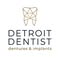 Detroit Dentist, Dentures, and Implants